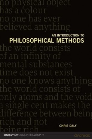 Introduction to Philosophical Methods (Broadview Guides to Philosophy) - Chris Daly [KSIĄŻKA]