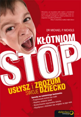 Kłótniom stop! Usłysz i zrozum swoje dziecko [KSIĄŻKA]