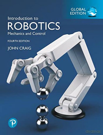 Introduction to Robotics, Global Edition - John Craig [KSIĄŻKA]