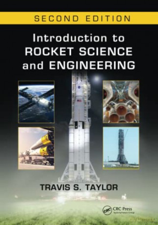 Introduction to Rocket Science and Engineering - Travis S. Taylor [KSIĄŻKA]