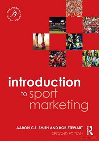 Introduction to Sport Marketing: Second edition (Sport Management Series) - Aaron C.T. Smith [KSIĄŻKA]