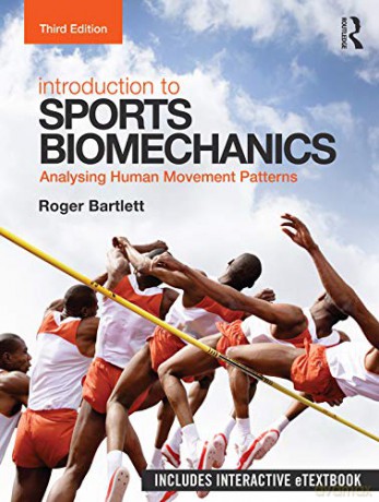 Introduction to Sports Biomechanics: Analysing Human Movement Patterns - Roger Bartlett [KSIĄŻKA]