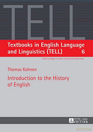 Introduction to the History of English (6) (Textbooks in English Language and Linguistics (TELL)) - Thomas Kohnen [KSIĄŻKA]