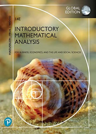 Introductory Mathematical Analysis for Business, Economics, and the Life and Social Sciences, Global Edition - Ernest Haeussler [KSIĄŻKA]