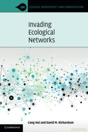Invading Ecological Networks (Ecology, Biodiversity and Conservation) - Cang Hui [KSIĄŻKA]
