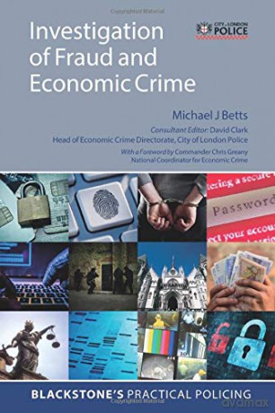 Investigation of Fraud and Economic Crime (Blackstone's Practical Policing) - Michael J Betts [KSIĄŻKA]