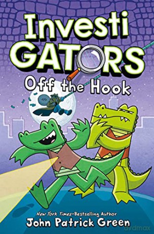 InvestiGators: Off the Hook (InvestiGators!, 3) - John Patrick Green [KSIĄŻKA]