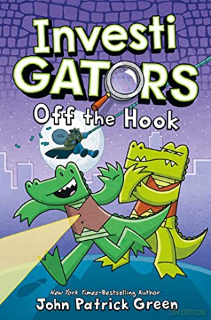 InvestiGators: Off the Hook (InvestiGators!, 3) - John Patrick Green [KSIĄŻKA]
