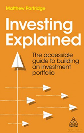 Investing Explained: The Accessible Guide to Building an Investment Portfolio - Matthew Partridge [KSIĄŻKA]