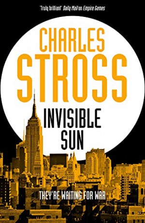 Invisible Sun: Empire Games: Book Three (Empire Games, 3) - Charles Stross [KSIĄŻKA]