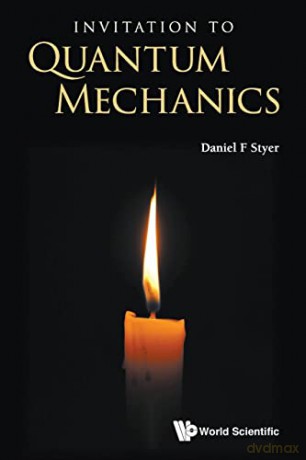 Invitation To Quantum Mechanics - Daniel F Styer [KSIĄŻKA]