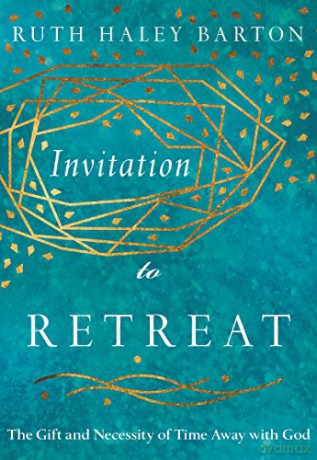 Invitation to Retreat: The Gift and Necessity of Time Away with God (Transforming Resources) - Ruth Haley Barton [KSIĄŻKA]