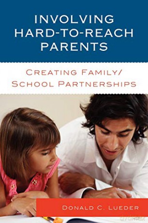 Involving Hard-to-Reach Parents: Creating Family/School Partnerships - Donald C. Lueder [KSIĄŻKA]
