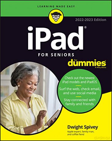 iPad For Seniors For Dummies: 2022-2023 Edition (For Dummies (Computer/Tech)) - Dwight Spivey [KSIĄŻKA]