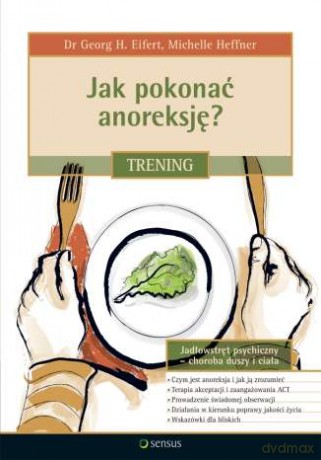 Jak pokonać anoreksję? Trening [KSIĄŻKA]