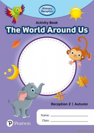 iPrimary Reception Activity Book: World Around Us, Reception 2, Autumn [KSIĄŻKA]