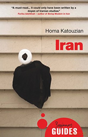 Iran: A Beginner's Guide (Beginner's Guides) - Homa Katouzian [KSIĄŻKA]