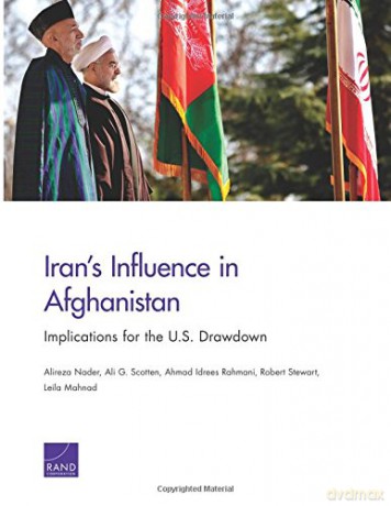 Iran's Influence in Afghanistan: Implications for the U.S. Drawdown - Alireza Nader [KSIĄŻKA]