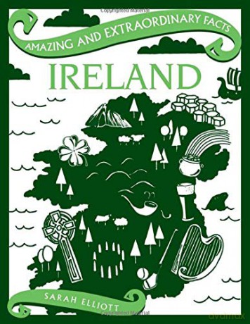 Ireland (Amazing and Extraordinary Facts) - Sarah Elliott [KSIĄŻKA]