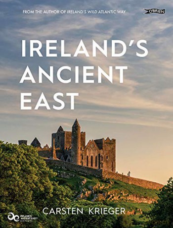 Ireland's Ancient East - Carsten Krieger [KSIĄŻKA]