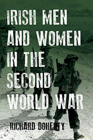 Irish Men and Women in the Second World War - Richard Doherty [KSIĄŻKA]
