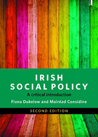 Irish social policy (second edition): A Critical Introduction - Fiona Dukelow [KSIĄŻKA]