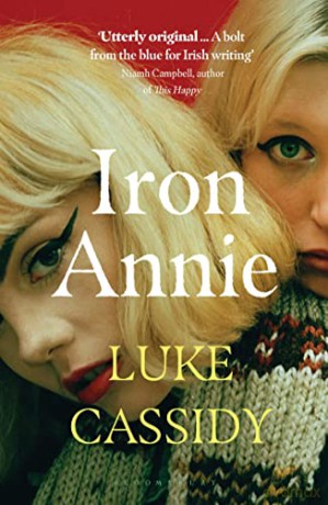 Iron Annie: SHORTLISTED FOR THE DESMOND ELLIOTT PRIZE 2022 - Luke Cassidy [KSIĄŻKA]