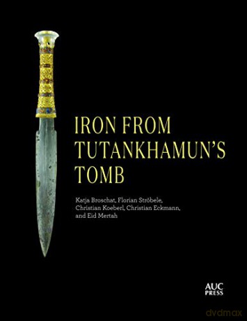 Iron from Tutankhamun's Tomb: Book Four of the Mirror Visitor Quartet - Katja Broschat [KSIĄŻKA]