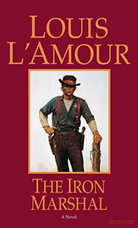 Iron Marshal: A Novel - Louis L'Amour [KSIĄŻKA]