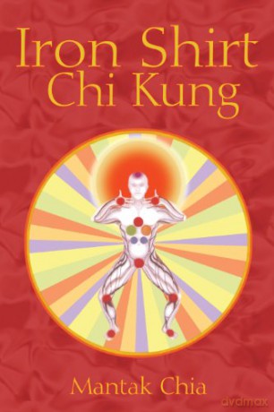 Iron Shirt Chi Kung - Mantak Chia [KSIĄŻKA]