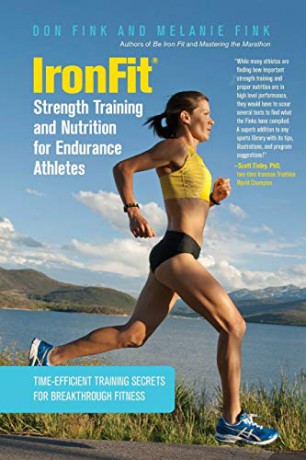 Ironfit Strength Training and Nutrition for Endurance Athletes: Time Efficient Training Secrets for Breakthrough Fitness - Don Fink [KSIĄŻKA]