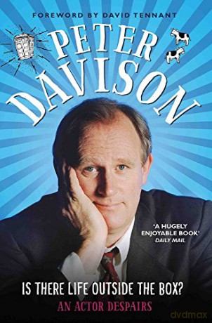 Is There Life Outside the Box: An Actor Despairs - Peter Davison [KSIĄŻKA]