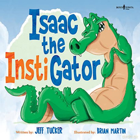 Isaac the Instigator (Chicoree Elementary Stories for Success): Volume 3 - Jeff Tucker [KSIĄŻKA]