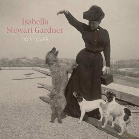 Isabella Stewart Gardner, Dog Lover - Diana Seave Greenwald [KSIĄŻKA]