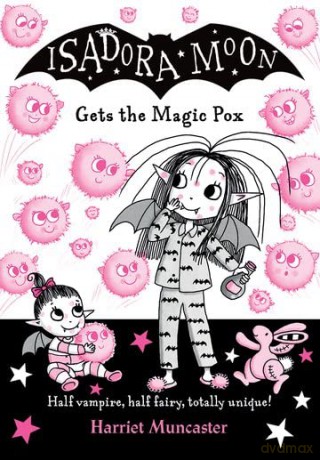 Isadora Moon gets the Magic Pox - Harriet Muncaster [KSIĄŻKA]