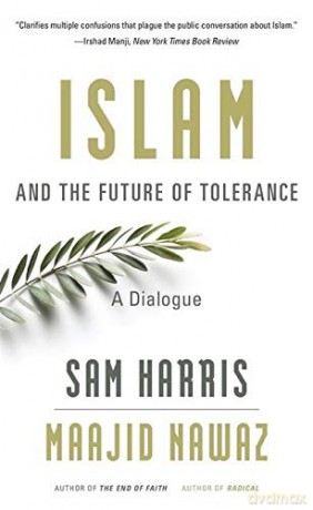 Islam and the Future of Tolerance: A Dialogue - Sam Harris [KSIĄŻKA]