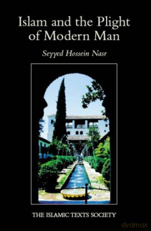 Islam and the Plight of Modern Man - Seyyed Hossein Nasr [KSIĄŻKA]