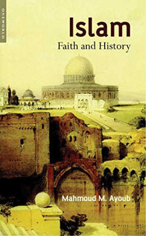 Islam: Faith and History - Mahmoud M. Ayoub [KSIĄŻKA]
