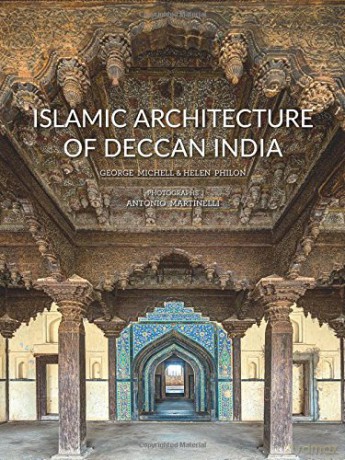 Islamic Architecture of Deccan India - George Michell [KSIĄŻKA]