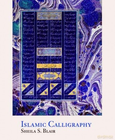 Islamic Calligraphy - Sheila S. Blair [KSIĄŻKA]