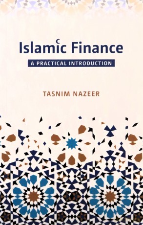 Islamic Finance: A Practical Introduction - Tasnim Nazeer [KSIĄŻKA]