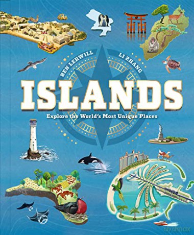 Islands: Explore the World's Most Unique Places - Ben Lerwill [KSIĄŻKA]