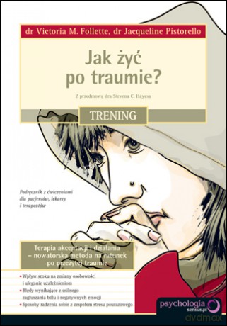 Jak żyć po traumie? Trening [KSIĄŻKA]