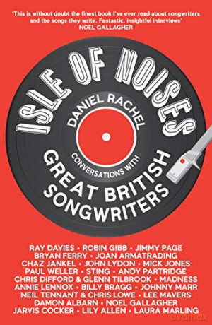 Isle of Noises: Conversations with great British songwriters - Daniel Rachel [KSIĄŻKA]