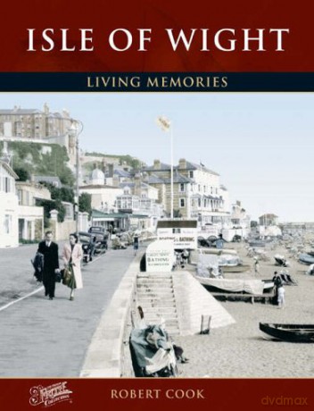 Isle of Wight (Living Memories) - Robert Cook [KSIĄŻKA]
