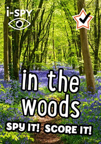 i-SPY in the Woods: Spy it! Score it! (Collins Michelin i-SPY Guides) - i-SPY [KSIĄŻKA]