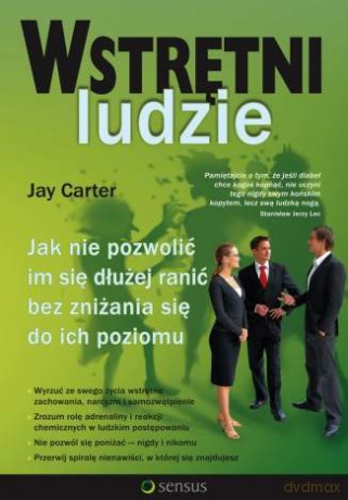 Wstrętni ludzie. Jak nie pozwolić im się dłużej ranić bez zniżania się do ich poziomu [KSIĄŻKA]