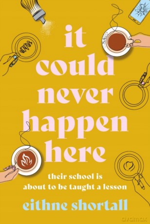 It Could Never Happen Here - Eithne Shortall [KSIĄŻKA]