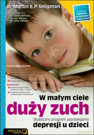 W małym ciele duży zuch. Skuteczny program zapobiegania depresji u dzieci [KSIĄŻKA]