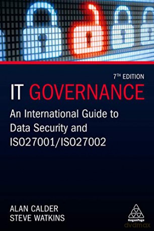 IT Governance: An International Guide to Data Security and ISO 27001/ISO 27002 - Alan Calder [KSIĄŻKA]